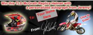 Enter to win an autographed Jeremy McGrath TLD helmet with promo code RACERX09