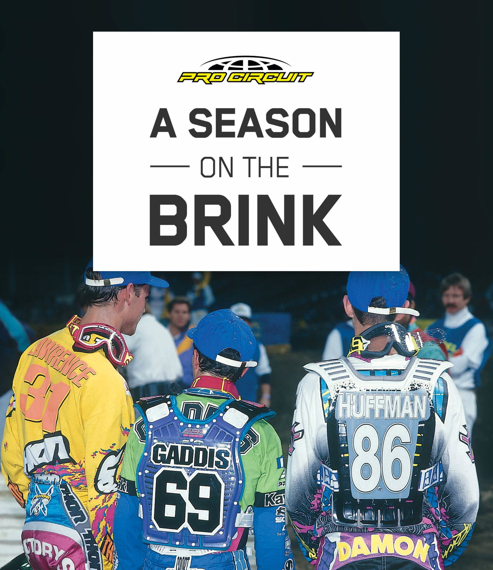 Pro Circuit: A Season on the Brink